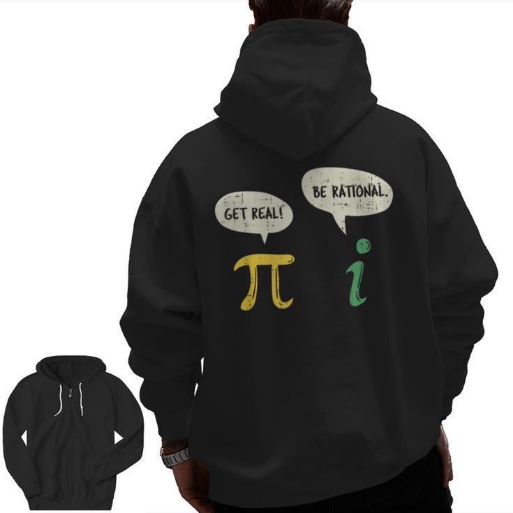 Get Real Be Rational Shirt Pi Math Teacher Geek Men Zip Up Hoodie Back Print