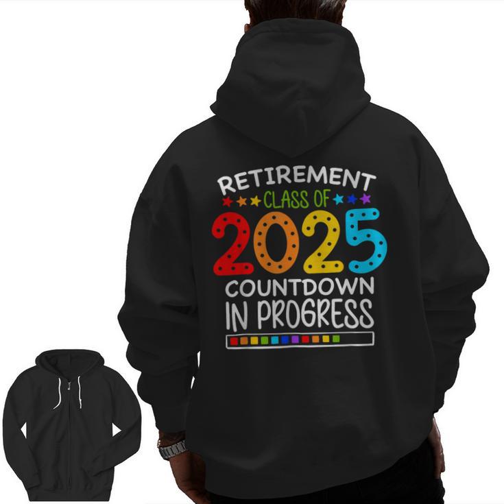 Retirement Class Of 2025 Teacher Countdown Loading Teacher Men Zip Up Hoodie Back Print