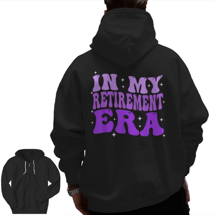 In My Retirement Era Groovy Retired Teacher 2025 Women Men Zip Up Hoodie Back Print
