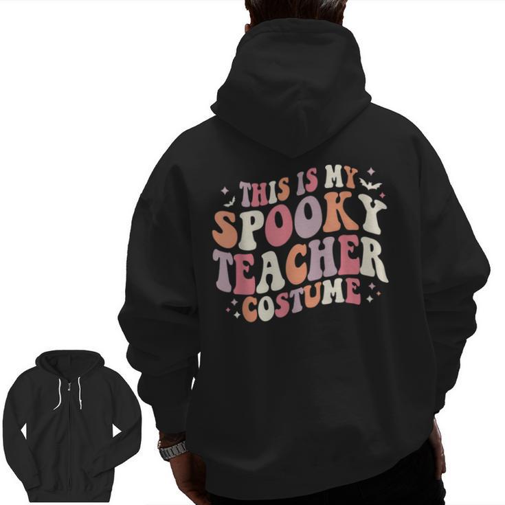 Retro Halloween This Is My Spooky School Teacher Costume Men Zip Up Hoodie Back Print