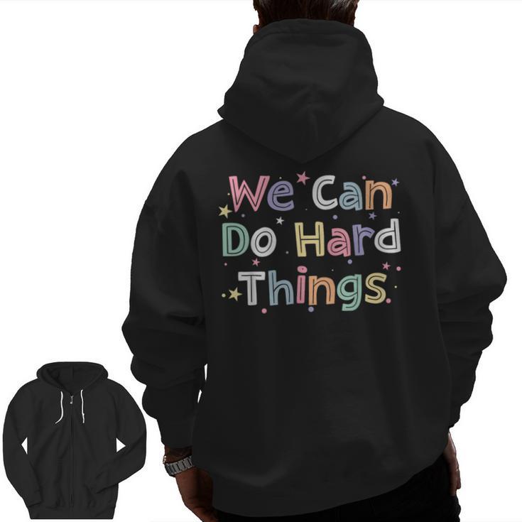 Retro We Can Do Hard-Things Teacher Back To School Men Zip Up Hoodie Back Print