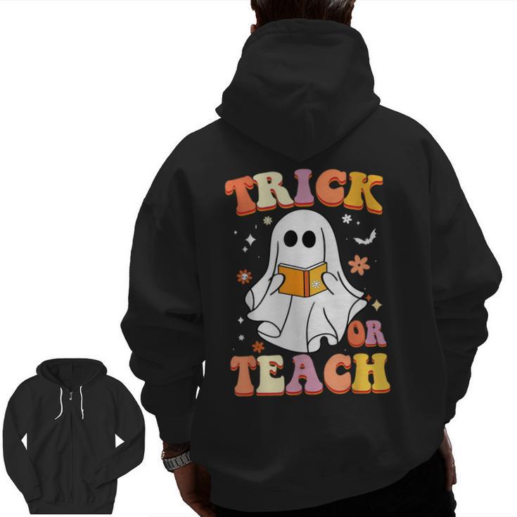 Retro Vintage Groovy Trick Or Teach Teacher Halloween For Men Women Kids Men Zip Up Hoodie Back Print