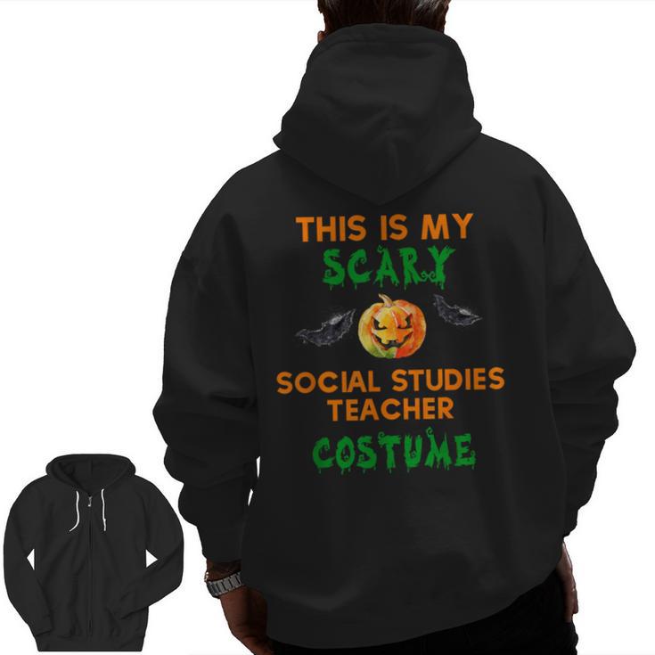 My Scary Social Studies Teacher Costume Halloween Men Women Men Zip Up Hoodie Back Print