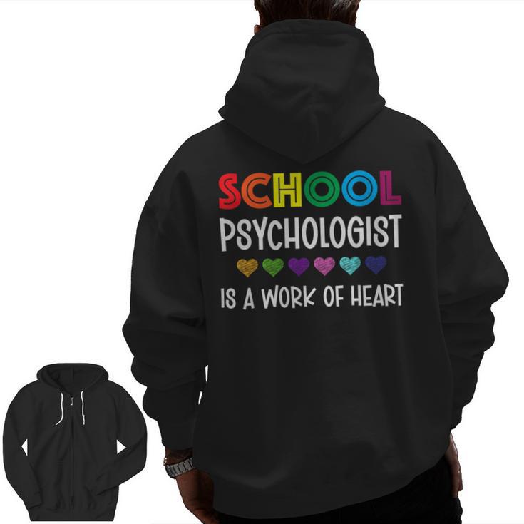 School Psychologist Is a Work Of Heart Teacher LSSP Doctor Men Zip Up Hoodie Back Print