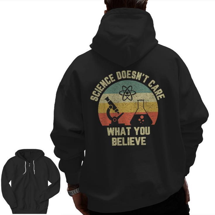 Science Doesn't Care What You Believe Science Teacher Men Women Kids Men Zip Up Hoodie Back Print