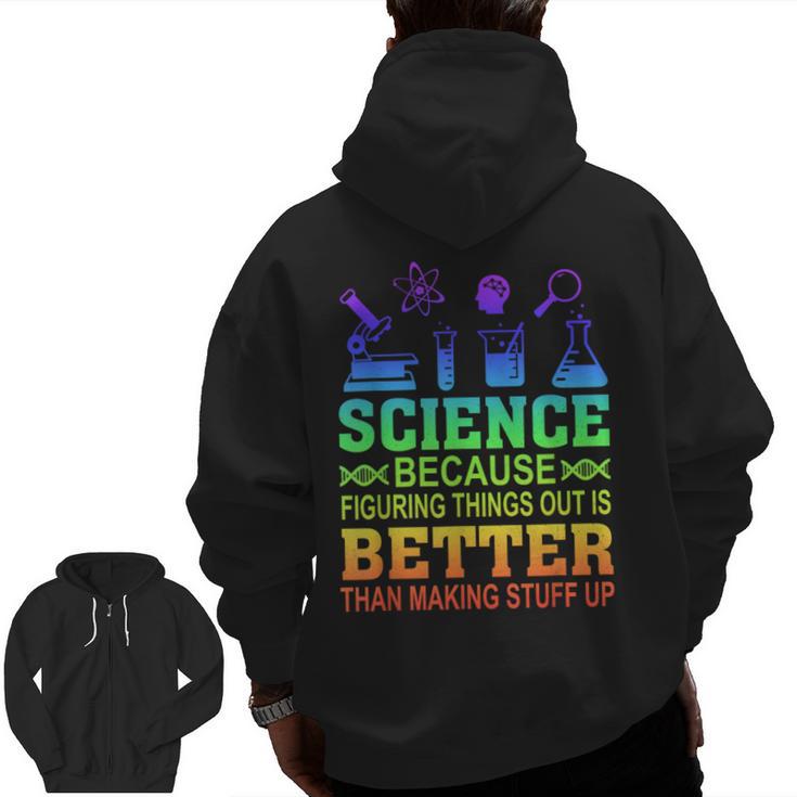 Science Teacher Because Figuring Things Out Is Better Than Men Zip Up Hoodie Back Print
