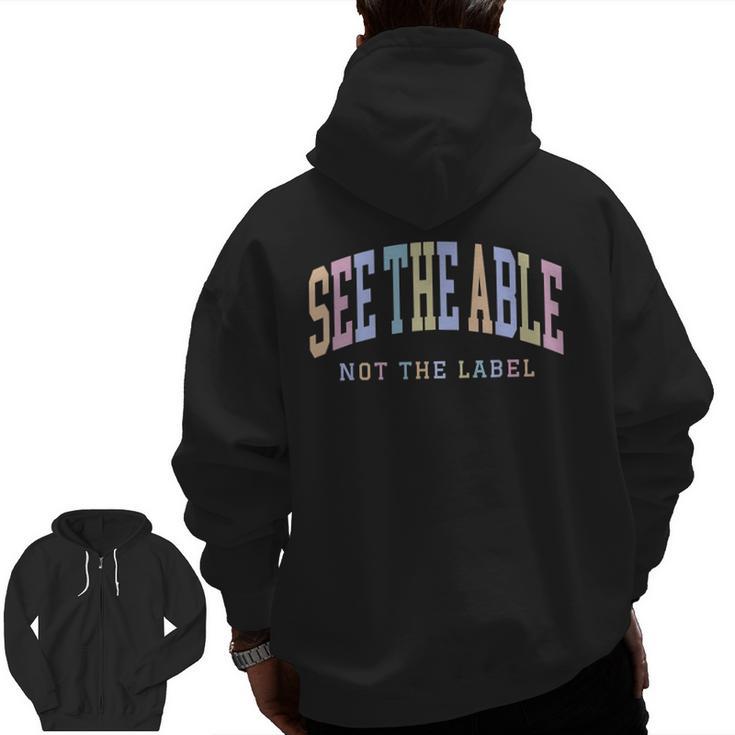 See The Able Not The Label Sped Ed Special Education Teacher Men Zip Up Hoodie Back Print