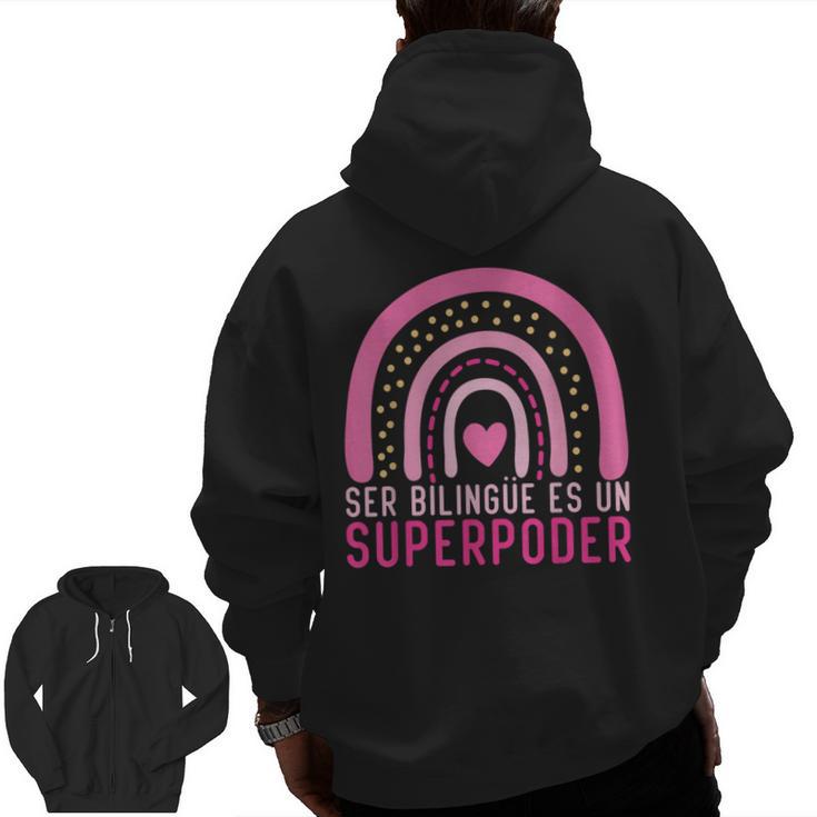 Ser Bilingue Es Un Superpoder Spanish Teacher Esl Teacher Men Zip Up Hoodie Back Print