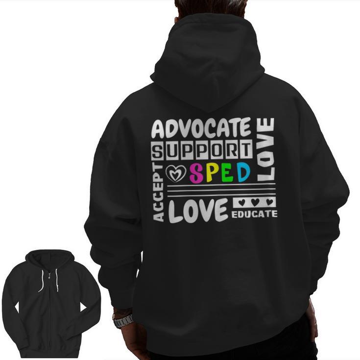 Special Education Advocate Love Support SPED Teacher Men Zip Up Hoodie Back Print