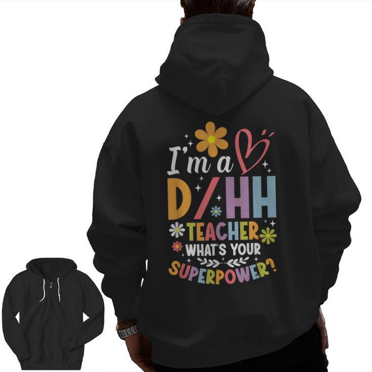 Special Education ASL Teacher Superpower DHH Teacher Men Zip Up Hoodie Back Print