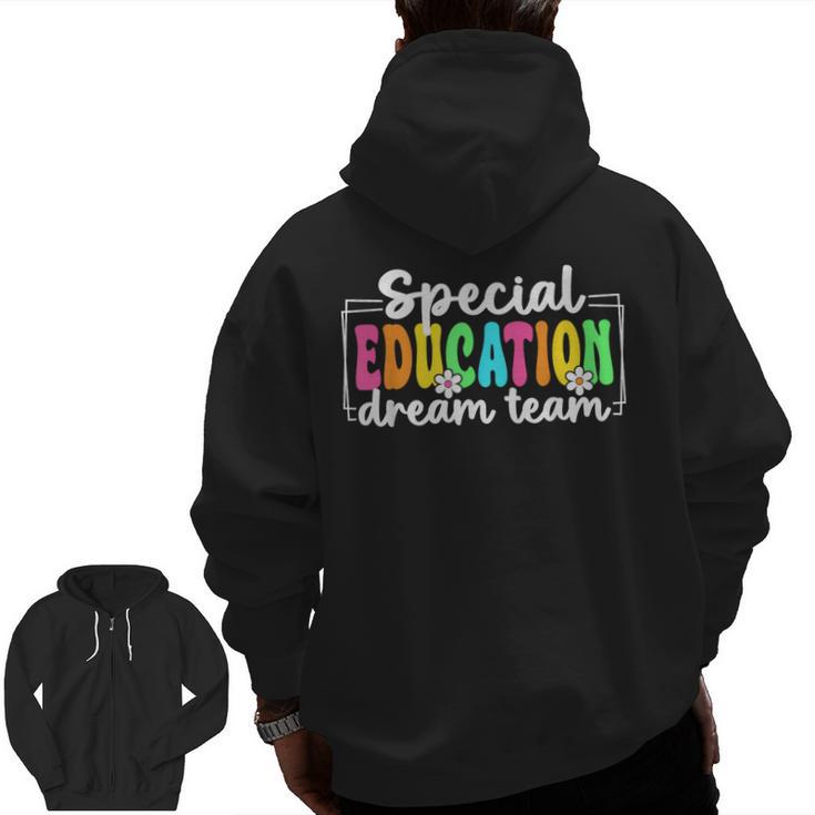 Special Education Dream Team Back To School SPED Teacher Men Zip Up Hoodie Back Print