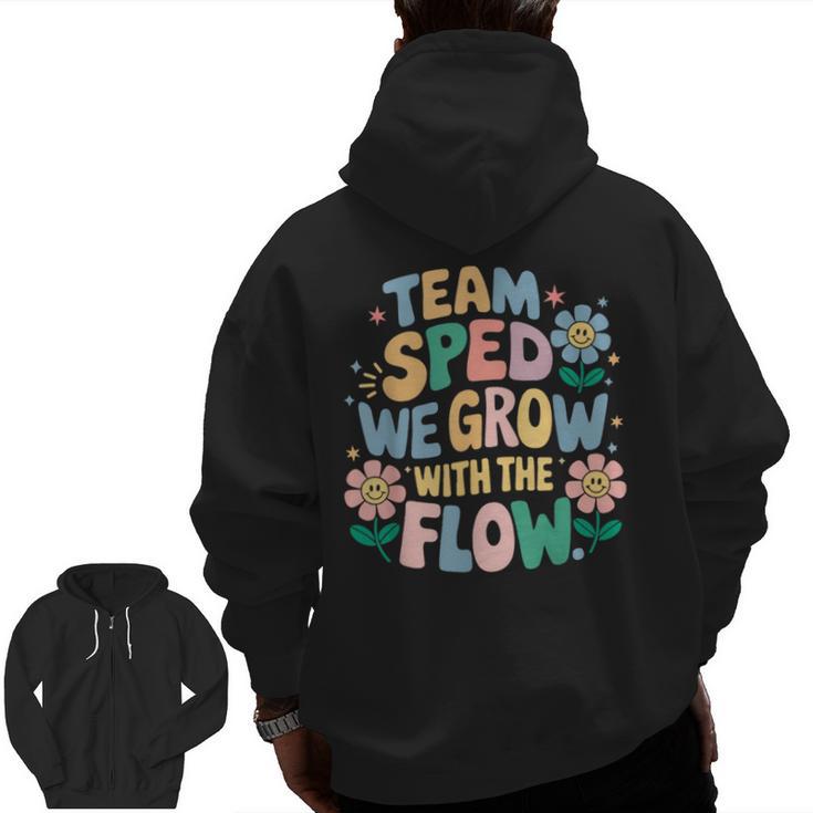 Special Education Teacher Team SPED Grow With The Flow Men Zip Up Hoodie Back Print