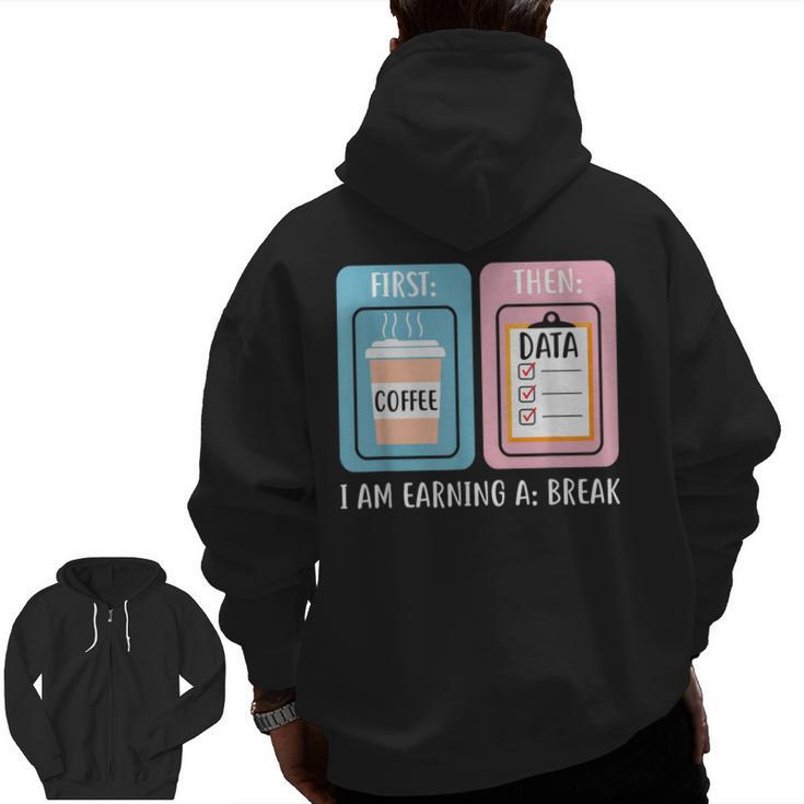 SPED Teacher Special Education First Coffee Then Data Men Zip Up Hoodie Back Print