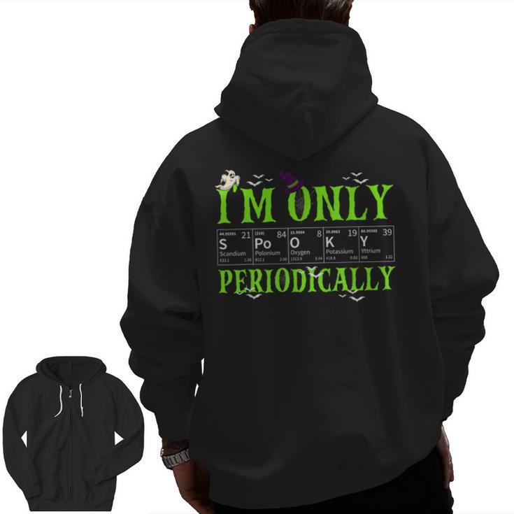 Only Spooky Periodically Halloween Chemistry Teacher Men Women Men Zip Up Hoodie Back Print