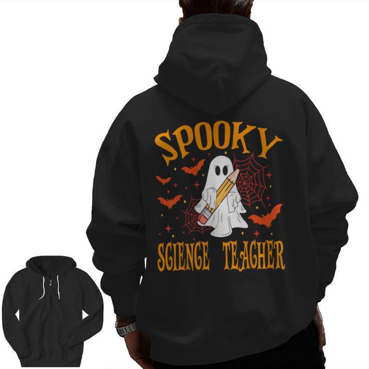 Spooky Science Teacher Ghost Halloween School Women Men Zip Up Hoodie Back Print