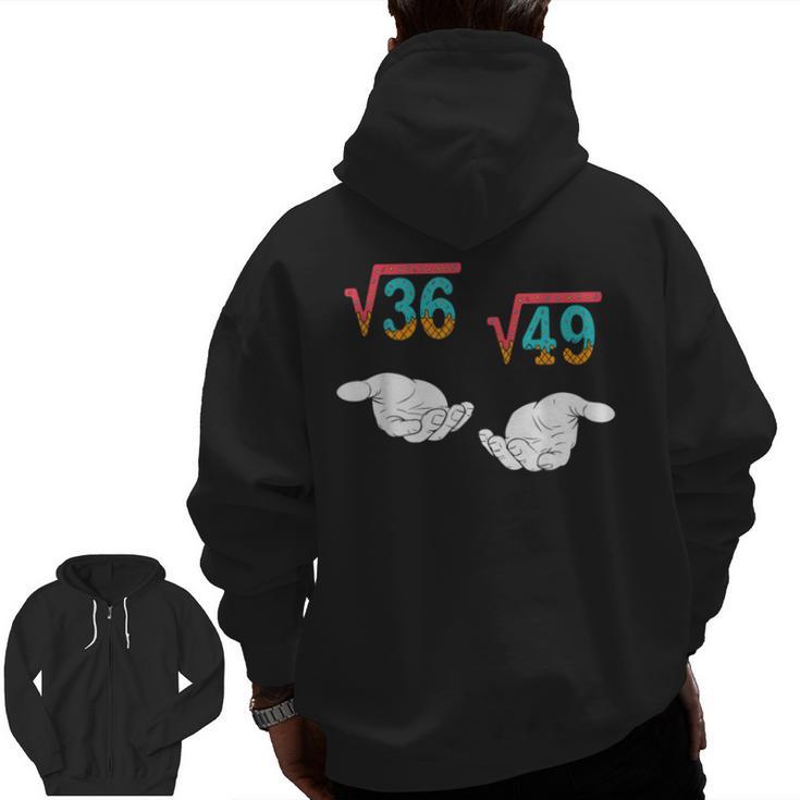 Square Root 36 49 Meme 67 Ice Cream Drip Math Teacher Tee Men Zip Up Hoodie Back Print, trending gift