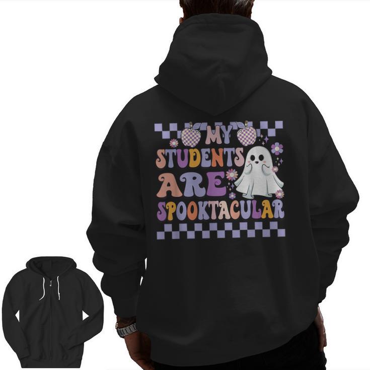 My Students Are Spooktacular Teacher Halloween Vibes Men Zip Up Hoodie Back Print