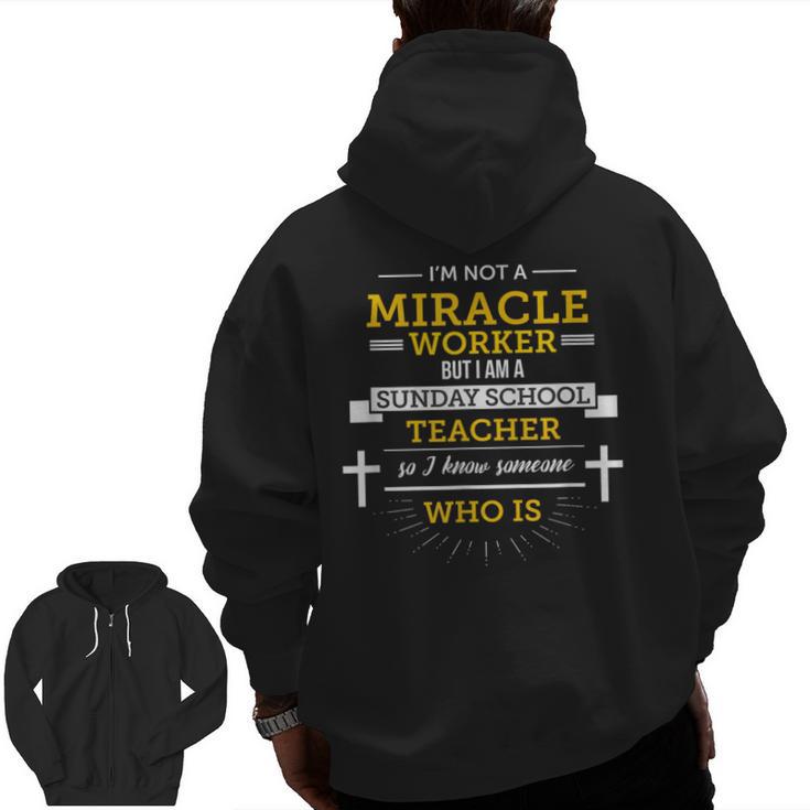 Sunday School Teacher TShirt Miracle Worker Men Zip Up Hoodie Back Print