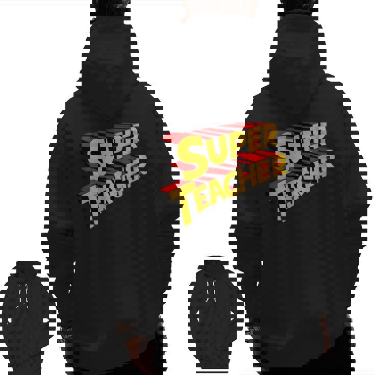 Super Teacher SuperTeacher Men Zip Up Hoodie Back Print