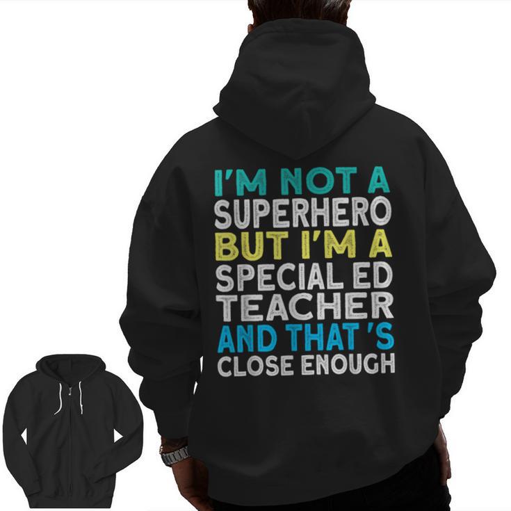 Superhero & Special Education Teacher Men Women Men Zip Up Hoodie Back Print