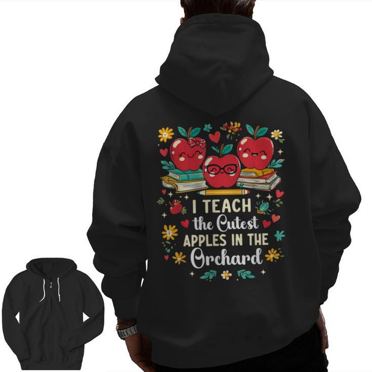 I Teach The Cutest Apples In The Orchard Cute Fall Teacher Men Zip Up Hoodie Back Print