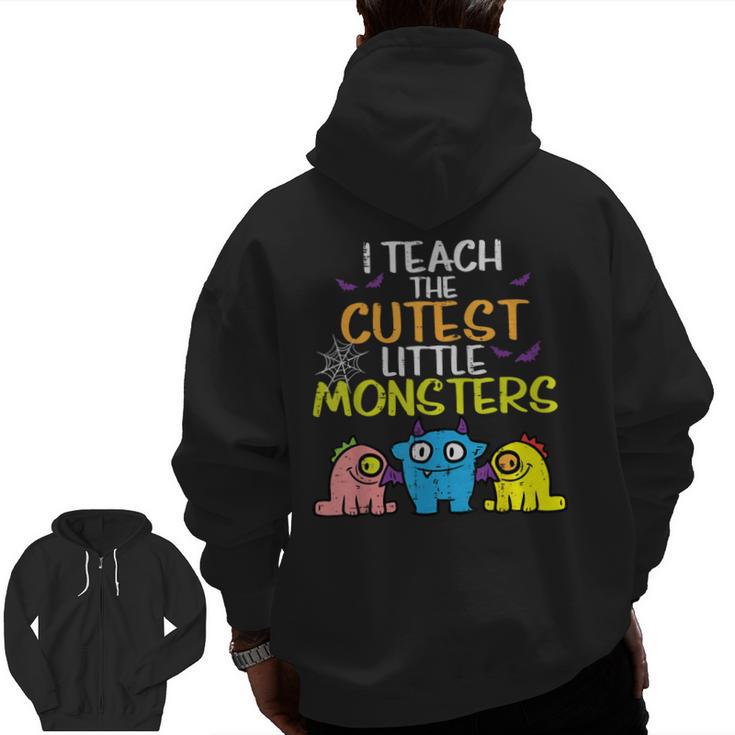I Teach Cutest Little Monsters Halloween Teacher Men Women Men Zip Up Hoodie Back Print