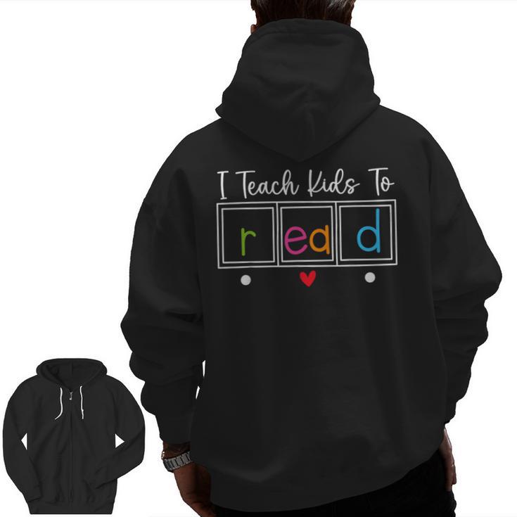 I Teach Kids To Read Reading Teacher Appreciation Men Zip Up Hoodie Back Print