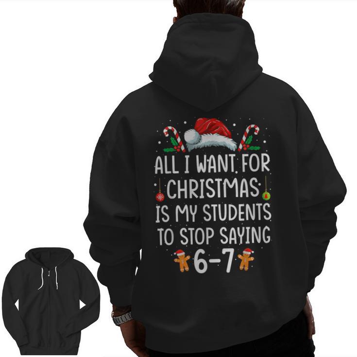 Teacher 67 Christmas Six Seven 6-7 For Men Women Humor Men Zip Up Hoodie Back Print