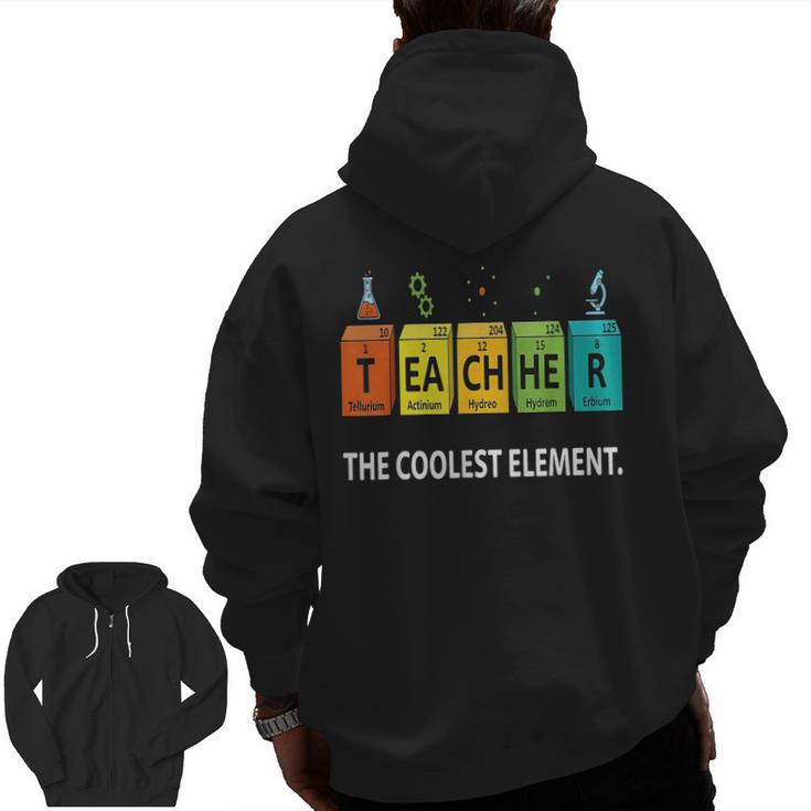 Teacher The Coolest Element Chemistry Periodic Table Science Men Zip Up Hoodie Back Print