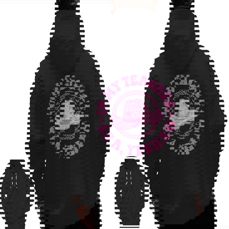 In My Teacher Era Yeehaw Pink Teacher Western Cowgirl Men Zip Up Hoodie Back Print