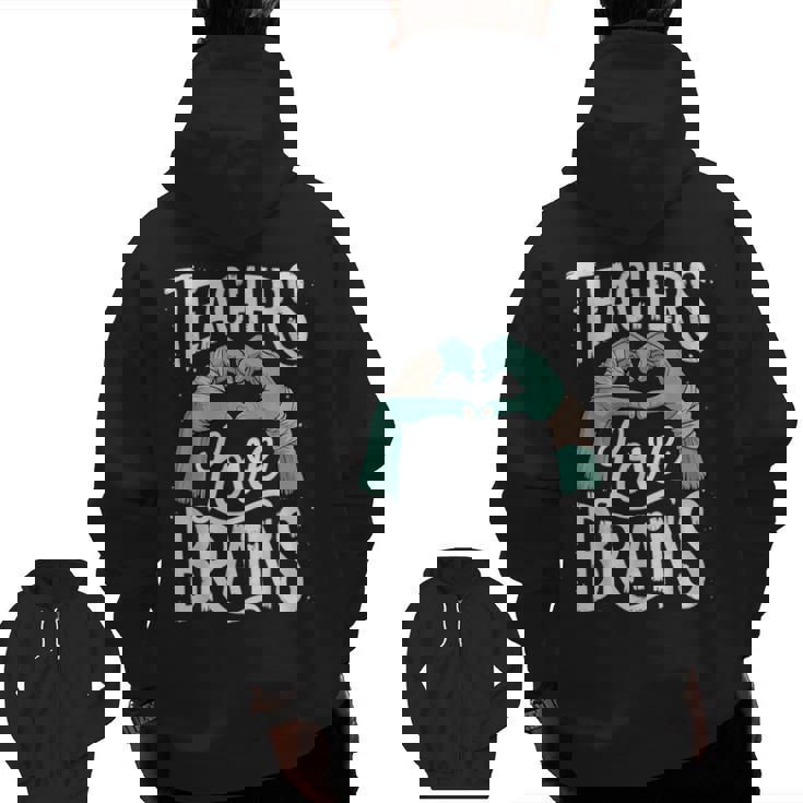 Teacher Halloween Shirt Women Men Teachers Love Brains Men Zip Up Hoodie Back Print