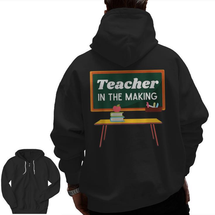 Teacher In The Making Future Teacher Kids Back To School Men Zip Up Hoodie Back Print