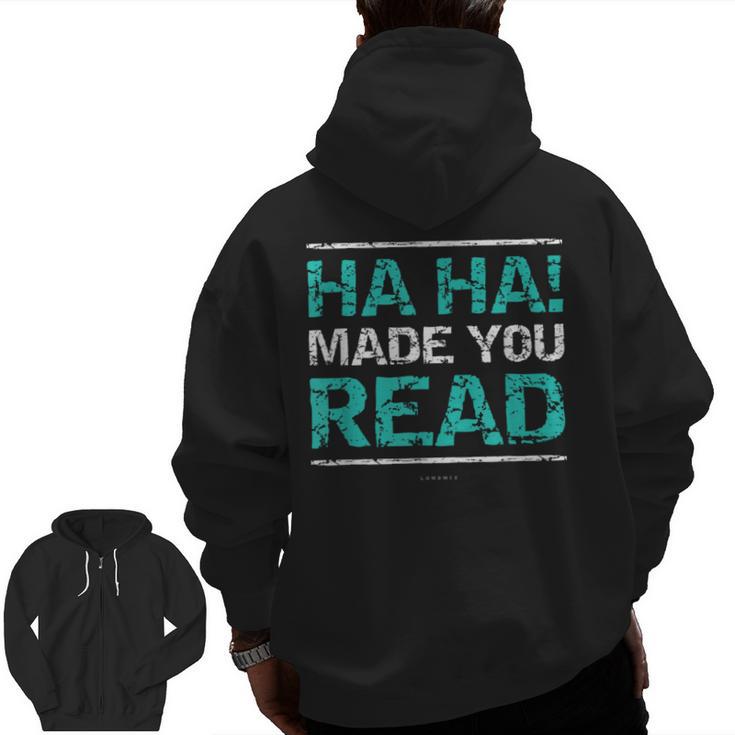 Teacher T Shirts Ha Ha Made You Read Shirt Men Zip Up Hoodie Back Print