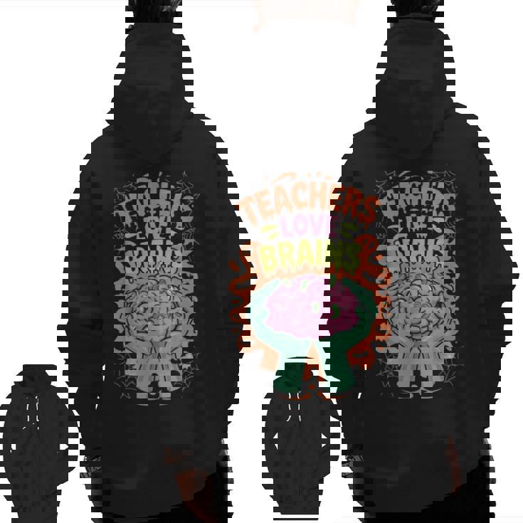 Teacher Teachers Love Brains Halloween Men Women Men Zip Up Hoodie Back Print