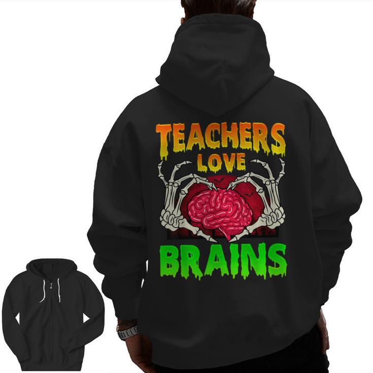 Teacher Teachers Love Brains Skeleton Hand Heart Halloween Men Zip Up Hoodie Back Print