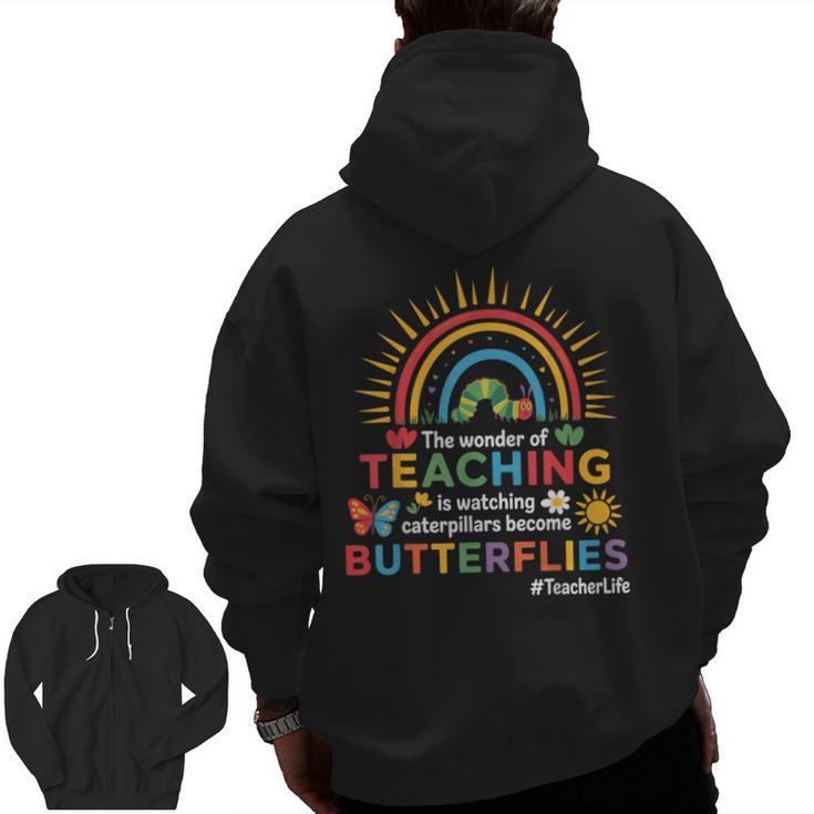 Teacher The Wonder Of Teaching Is Watching Caterpillar Men Zip Up Hoodie Back Print
