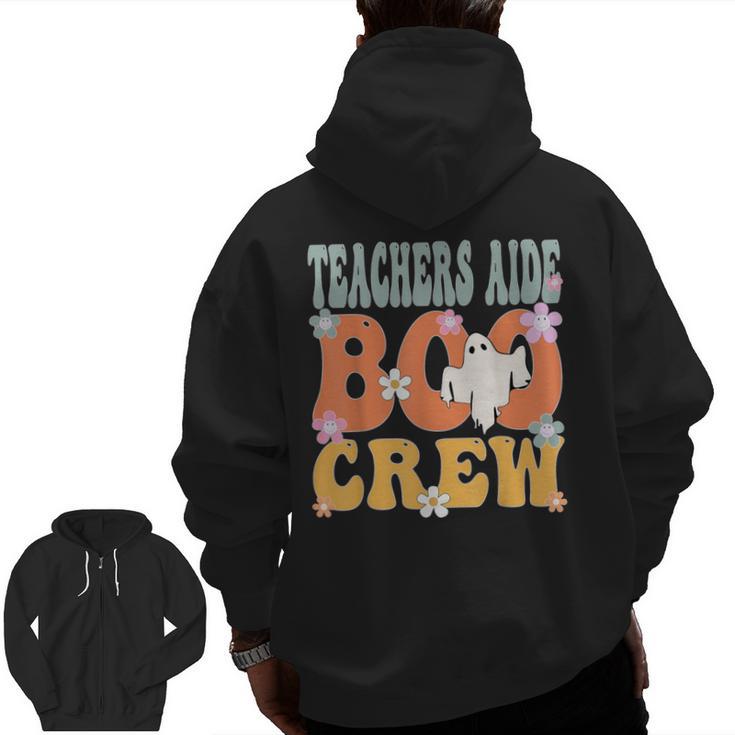 Teachers Aide Boo Crew Ghost Groovy Halloween For Women Men Zip Up Hoodie Back Print