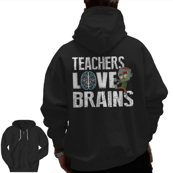 Teachers Love Brains Zombie Halloween Hilarious Men Zip Up Hoodie Back Print