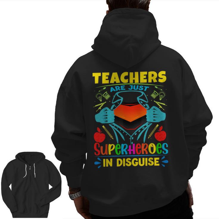 Teachers Are Superheroes – Fun Appreciation Men Zip Up Hoodie Back Print