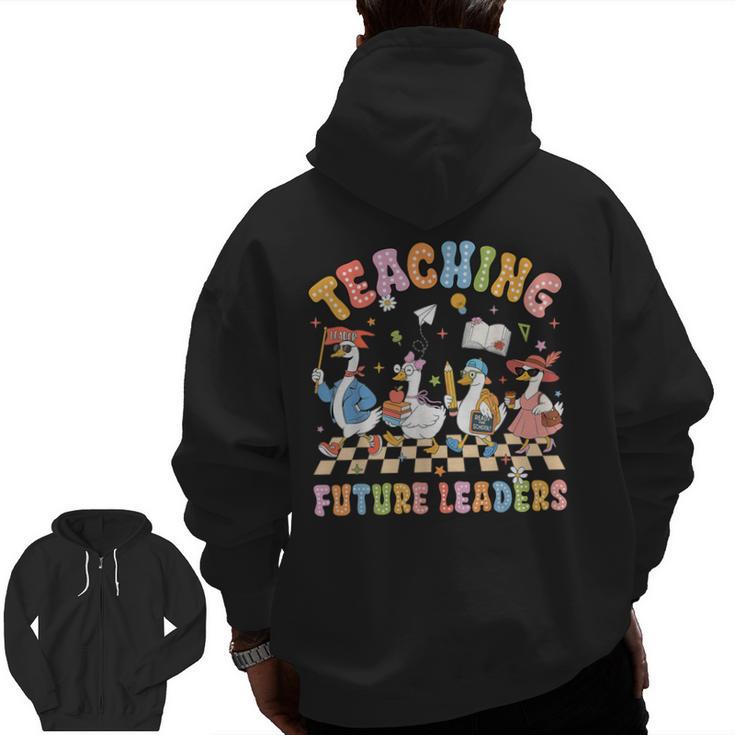 Teaching Future Leaders Teacher Back To School Cute Goose Men Zip Up Hoodie Back Print