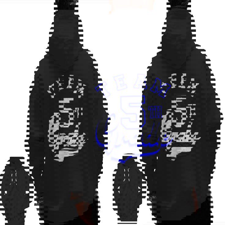 Team 5th Grade Fifth For Teacher Or Students Men Zip Up Hoodie Back Print