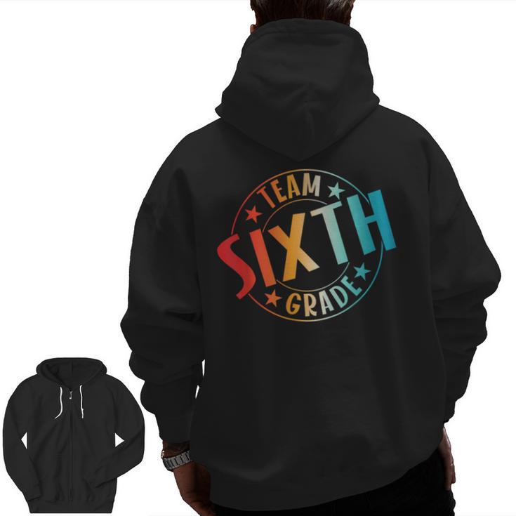Team Sixth Grade Teacher Student Back To School 6th Grade Men Zip Up Hoodie Back Print