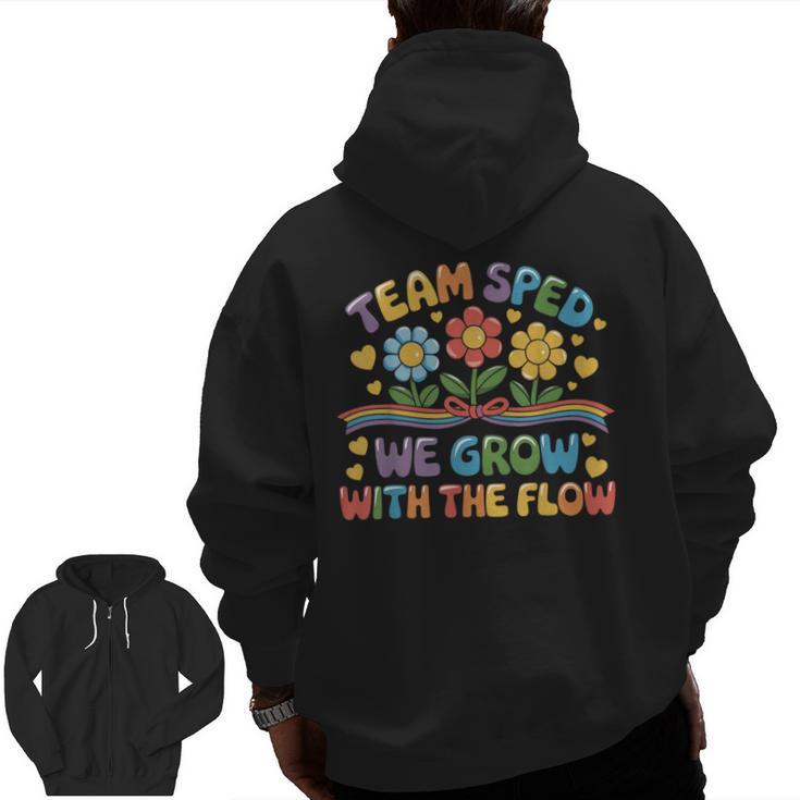 Team SPED We Grow With The Flow Special Ed Teacher Men Zip Up Hoodie Back Print