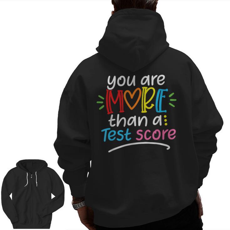Test Day Teacher Shirt You Are More Than a Test Score Women Men Zip Up Hoodie Back Print