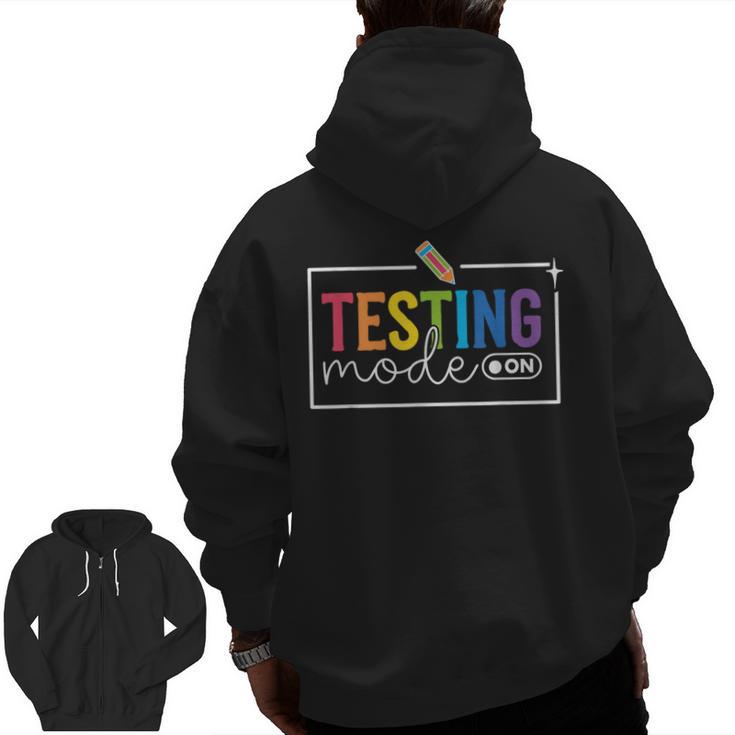 Testing Mode On Testing Day Motivational Teacher Kids Men Zip Up Hoodie Back Print