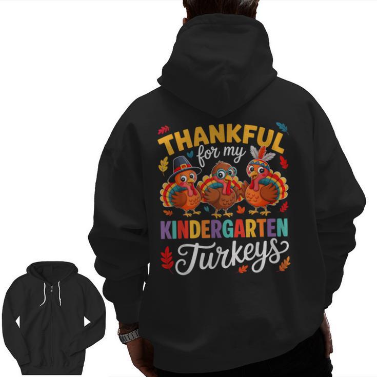 Thankful For My Kindergarten Turkeys Thanksgiving Teacher Men Zip Up Hoodie Back Print