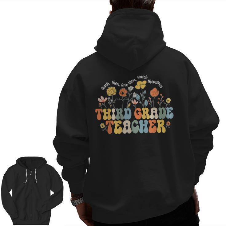 Third 3rd Grade Teacher Appreciation Teaching Wildflowers Men Zip Up Hoodie Back Print