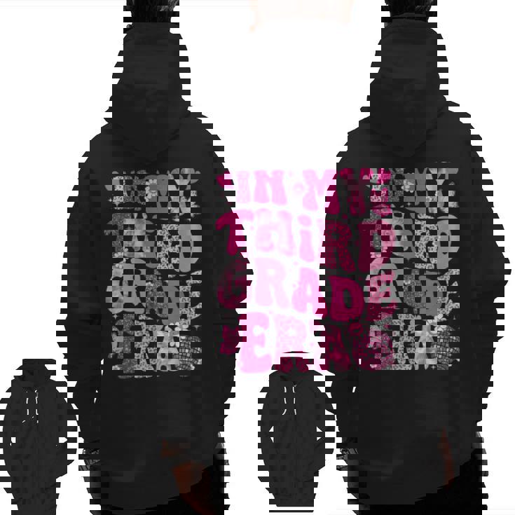 In My Third Grade Era Teachers Women Back To School Girls Men Zip Up Hoodie Back Print