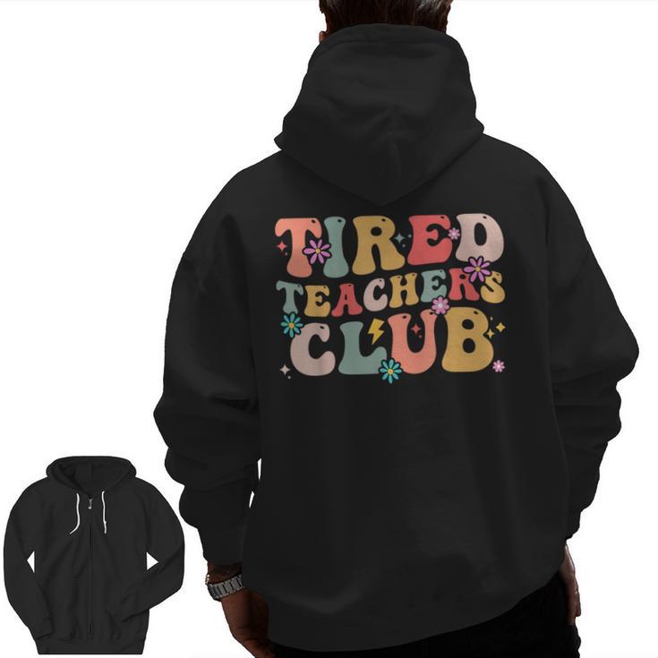 Tired Teachers Club Groovy Teachers Back To School Tee Men Zip Up Hoodie Back Print