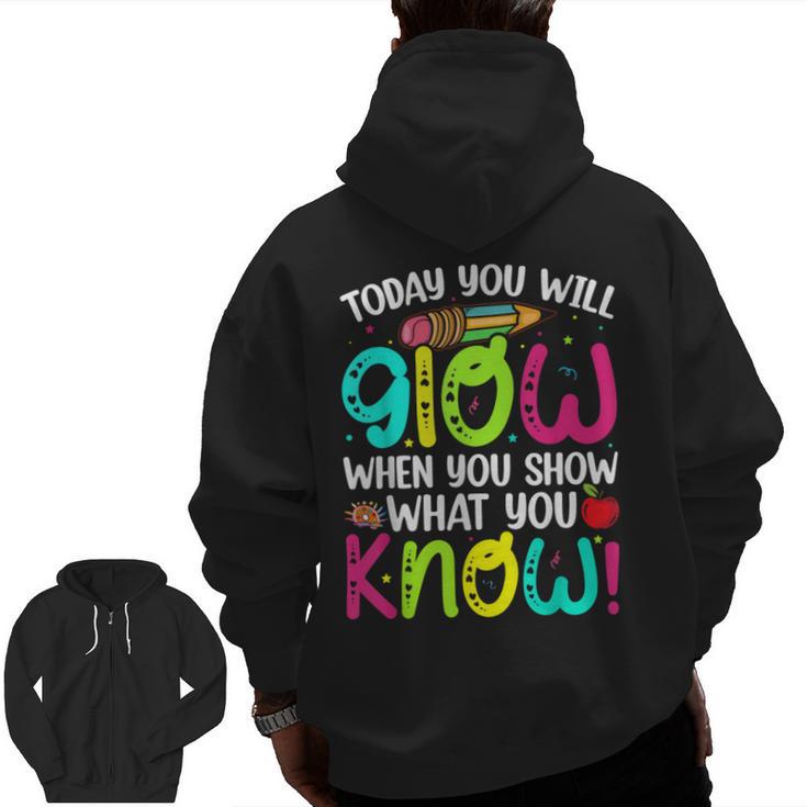 Today You Will Glow When You Show What You Know Teachers Day Men Zip Up Hoodie Back Print